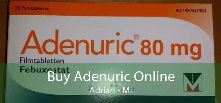 Buy Adenuric Online Adrian - MI