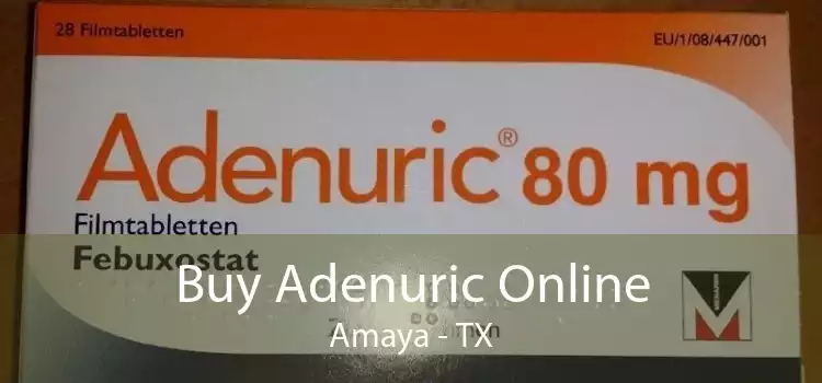 Buy Adenuric Online Amaya - TX