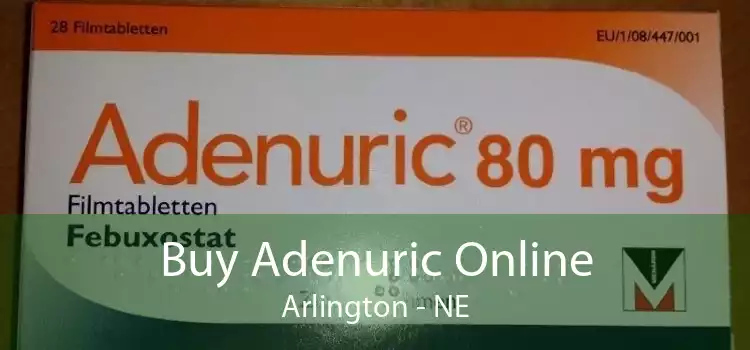 Buy Adenuric Online Arlington - NE