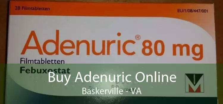 Buy Adenuric Online Baskerville - VA