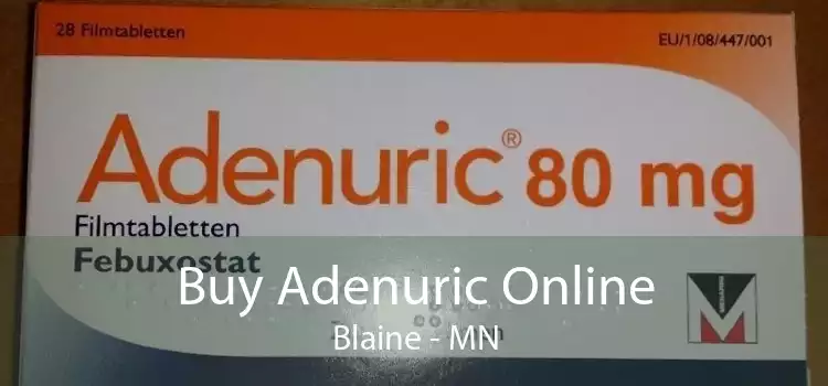 Buy Adenuric Online Blaine - MN