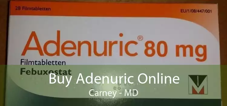 Buy Adenuric Online Carney - MD