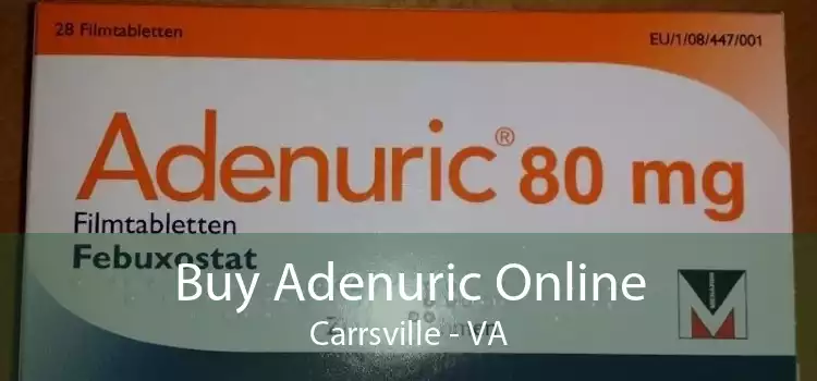 Buy Adenuric Online Carrsville - VA