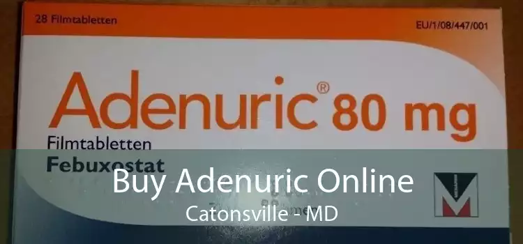 Buy Adenuric Online Catonsville - MD