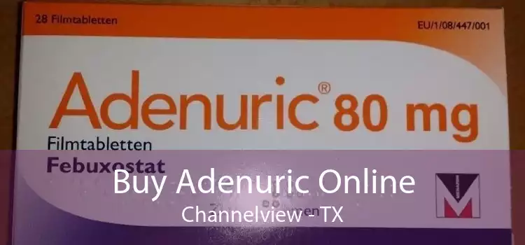 Buy Adenuric Online Channelview - TX