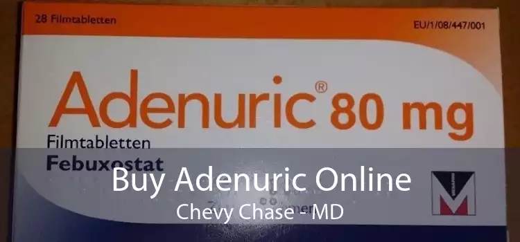 Buy Adenuric Online Chevy Chase - MD