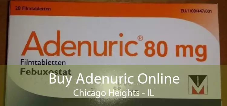 Buy Adenuric Online Chicago Heights - IL