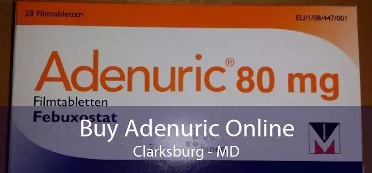 Buy Adenuric Online Clarksburg - MD