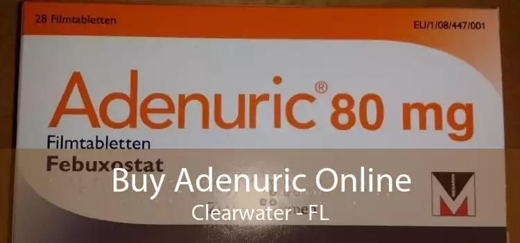 Buy Adenuric Online Clearwater - FL