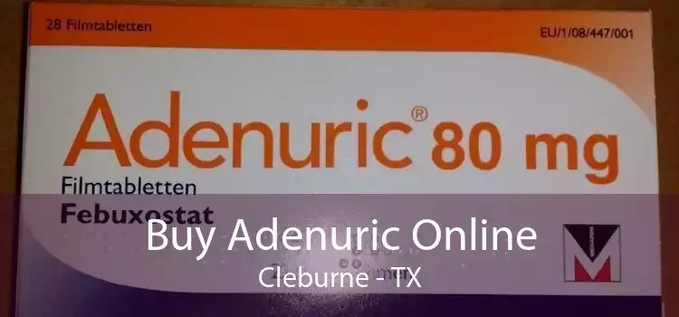 Buy Adenuric Online Cleburne - TX